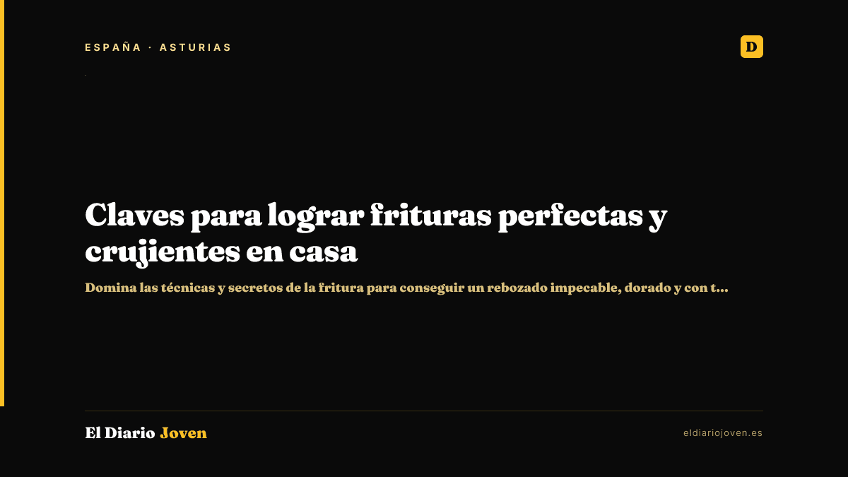 Claves para lograr frituras perfectas y crujientes en casa