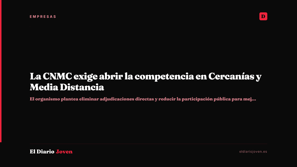 La CNMC exige abrir la competencia en Cercanías y Media Distancia