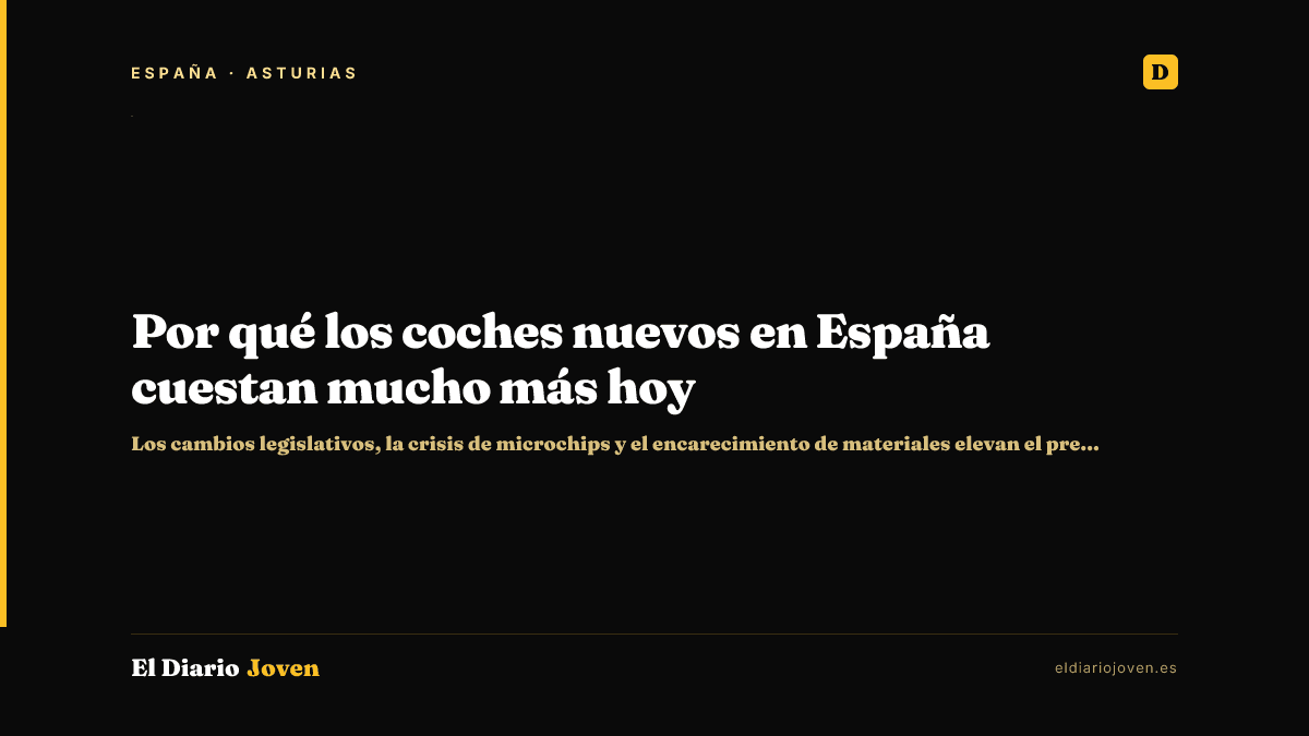 Por qué los coches nuevos en España cuestan mucho más hoy
