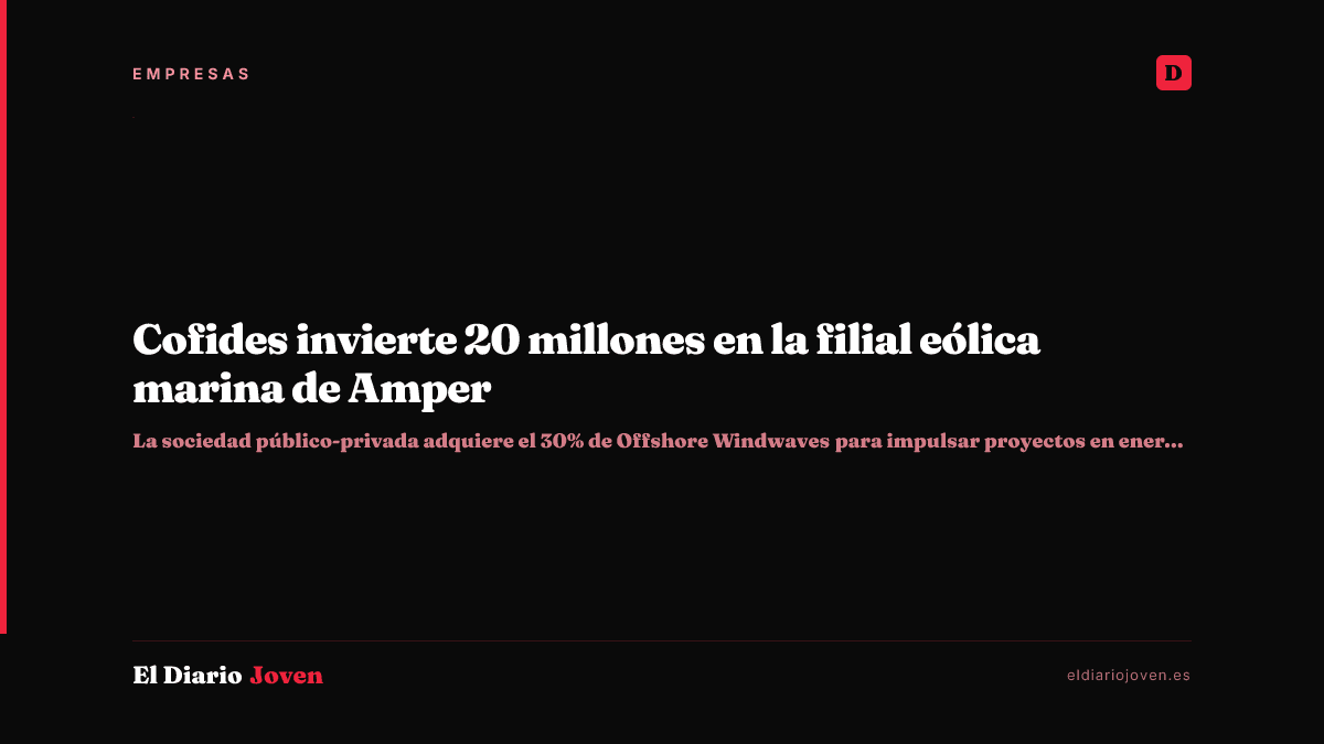 Cofides invierte 20 millones en la filial eólica marina de Amper