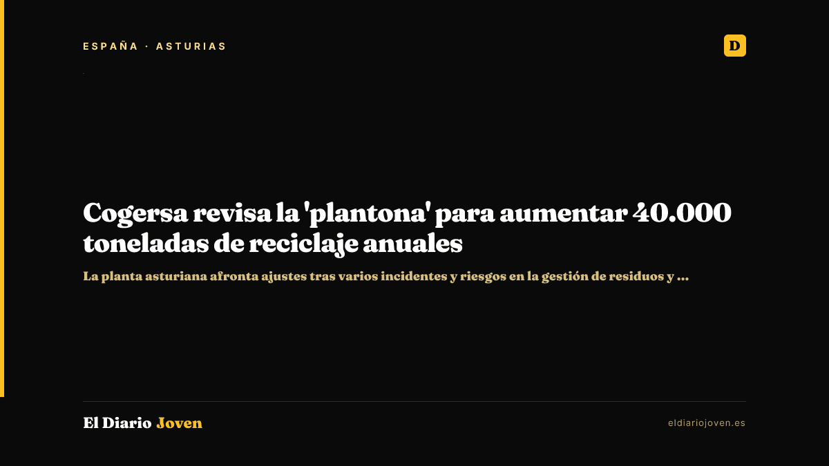 Cogersa revisa la 'plantona' para aumentar 40.000 toneladas de reciclaje anuales