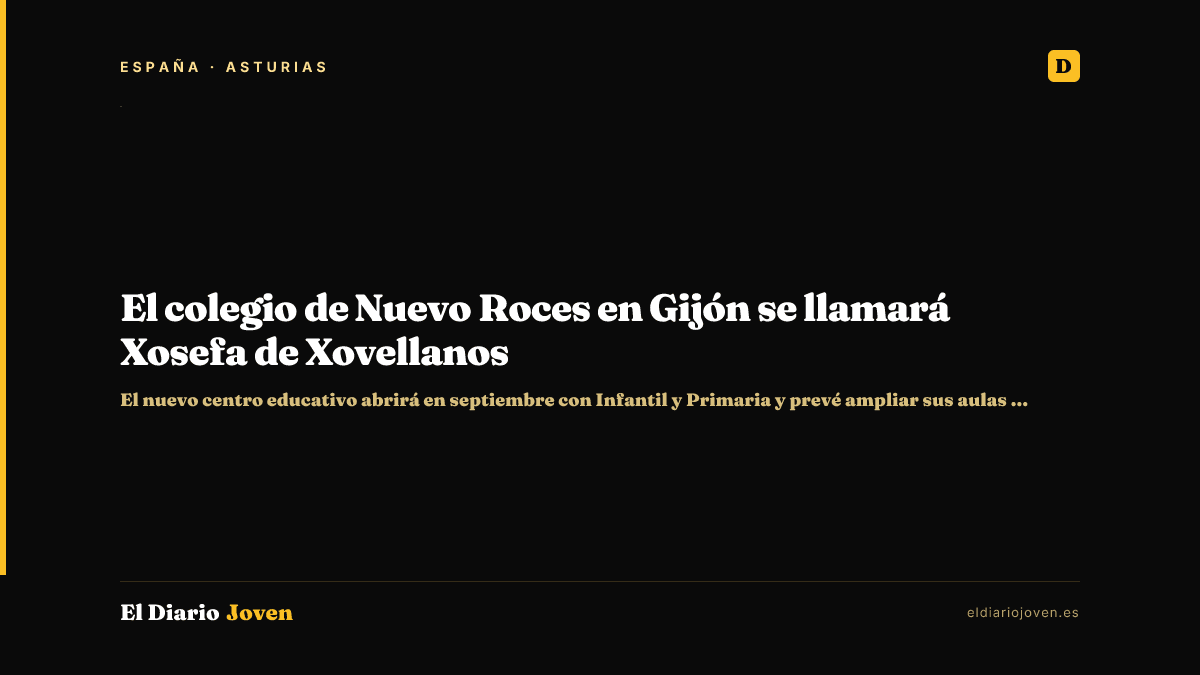 El colegio de Nuevo Roces en Gijón se llamará Xosefa de Xovellanos
