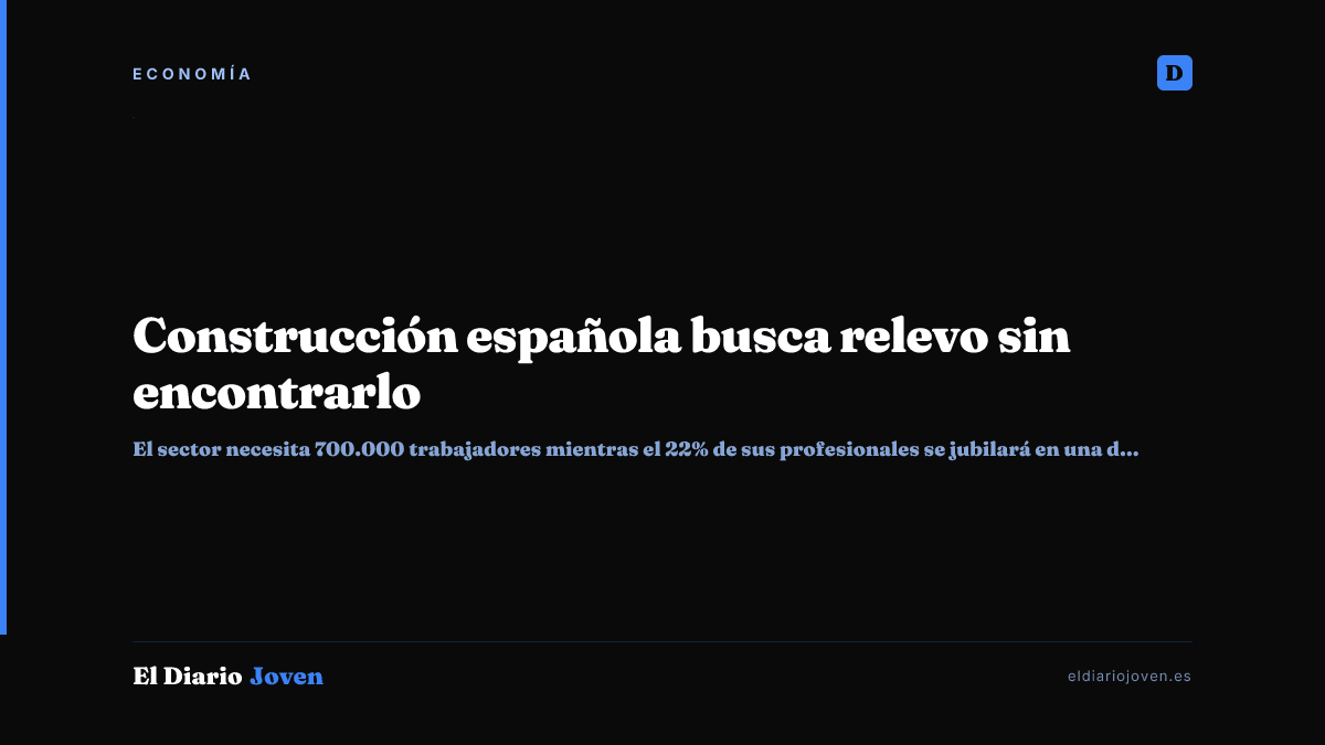 Construcción española busca relevo sin encontrarlo