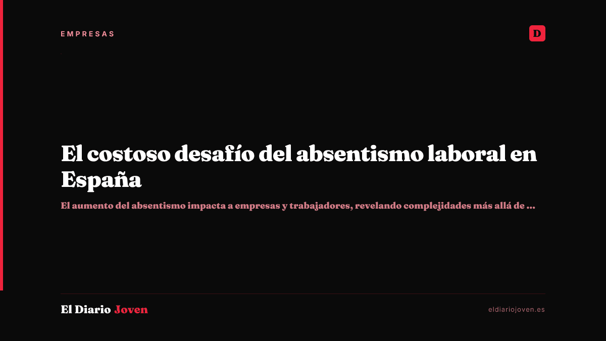 El costoso desafío del absentismo laboral en España