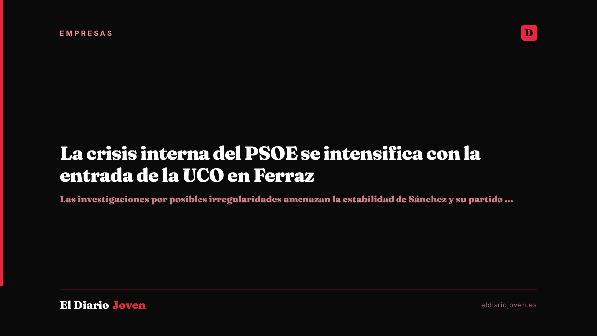 La crisis interna del PSOE se intensifica con la entrada de la UCO en Ferraz