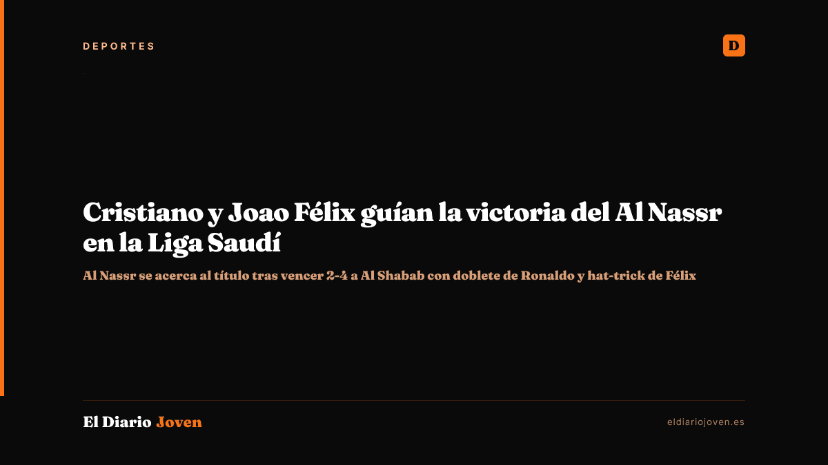Cristiano y Joao Félix guían la victoria del Al Nassr en la Liga Saudí