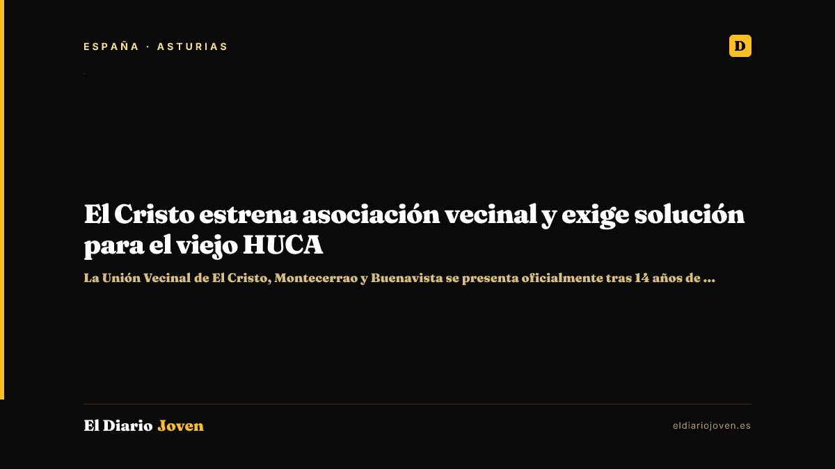 El Cristo estrena asociación vecinal y exige solución para el viejo HUCA
