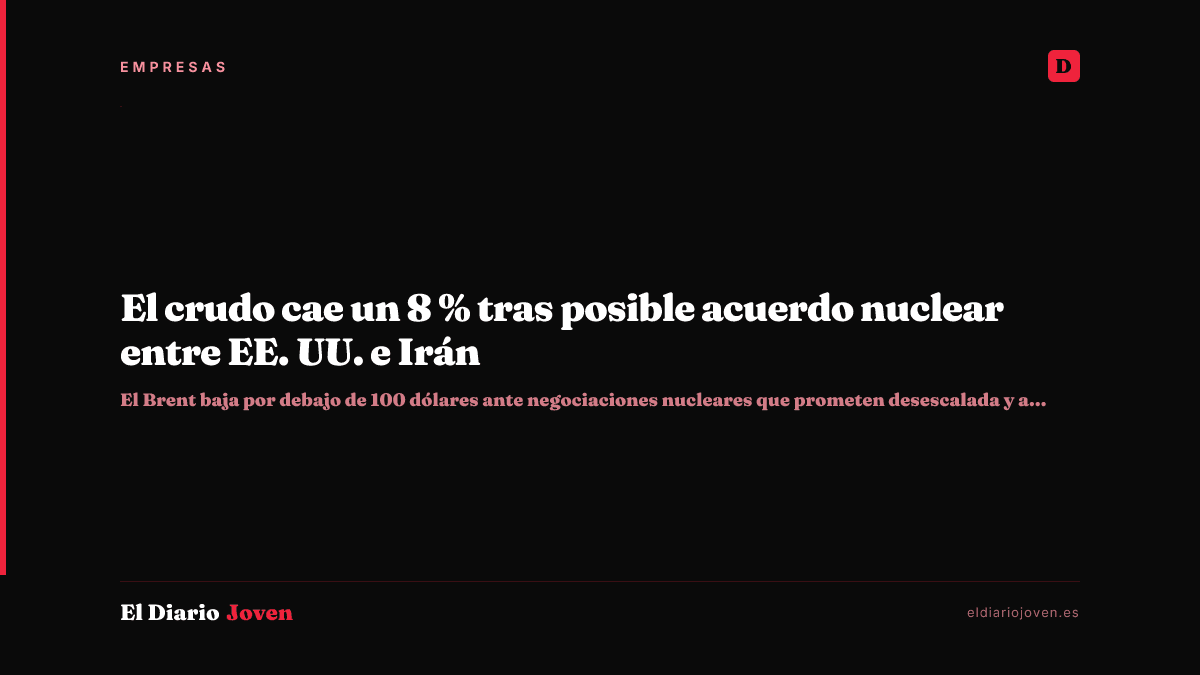 El crudo cae un 8 % tras posible acuerdo nuclear entre EE. UU. e Irán