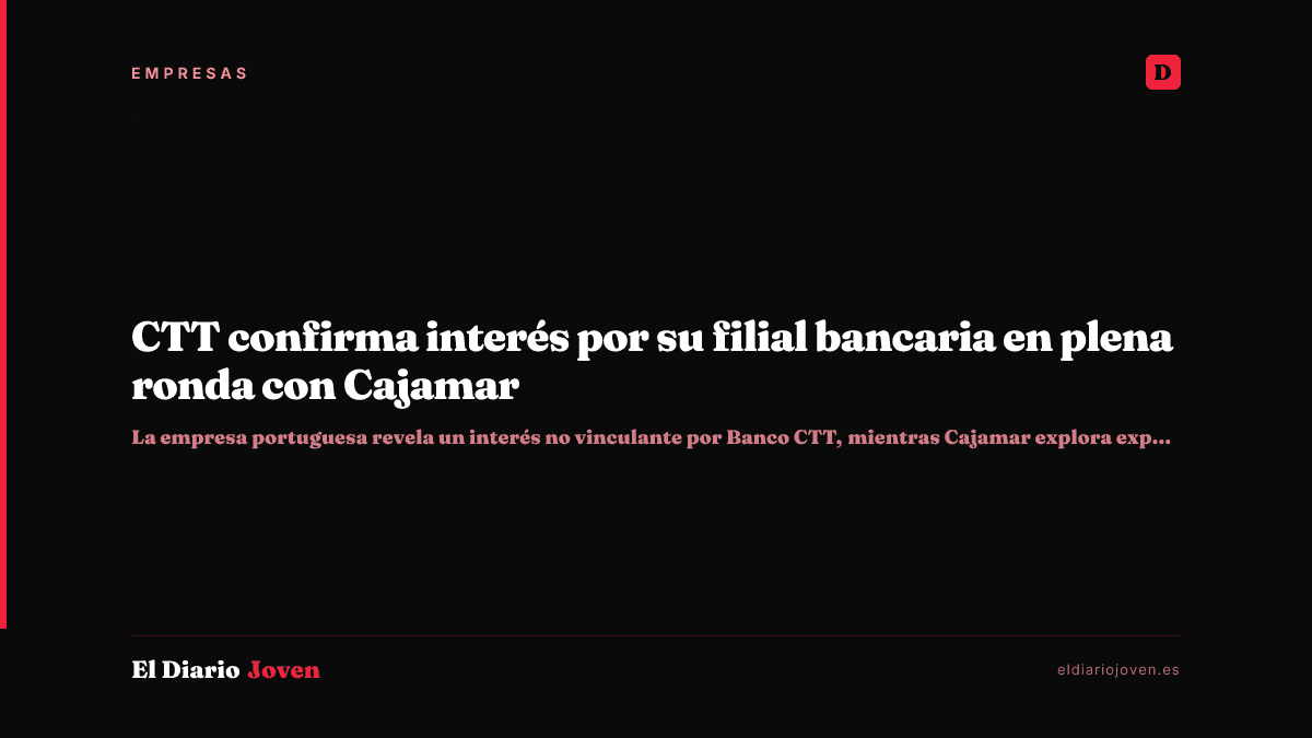 CTT confirma interés por su filial bancaria en plena ronda con Cajamar
