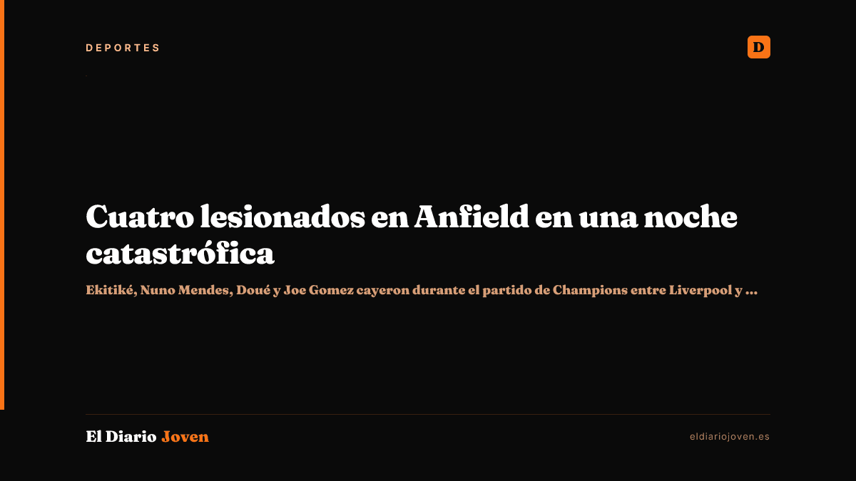 Cuatro lesionados en Anfield en una noche catastrófica