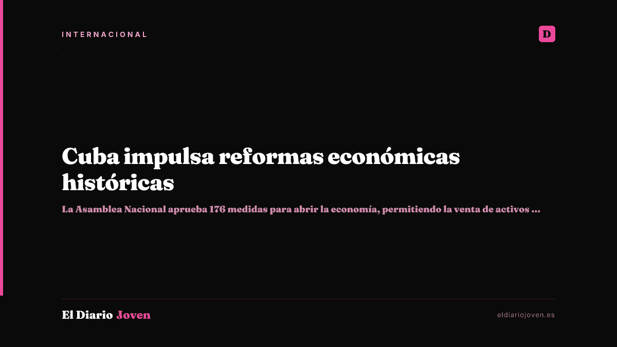 Cuba impulsa reformas económicas históricas