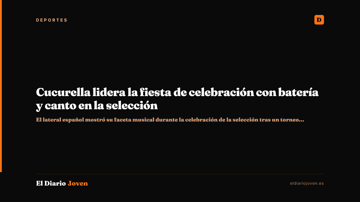 Cucurella lidera la fiesta de celebración con batería y canto en la selección