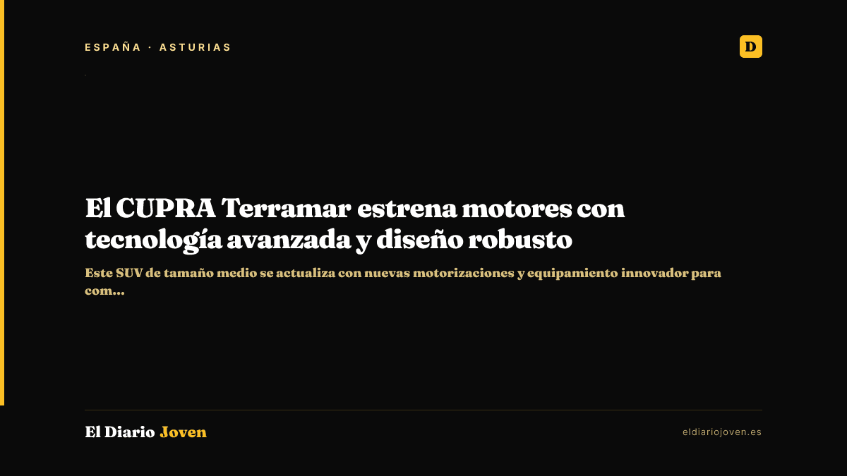 El CUPRA Terramar estrena motores con tecnología avanzada y diseño robusto
