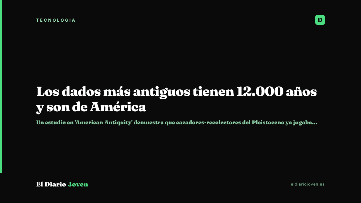 Los dados más antiguos tienen 12.000 años y son de América