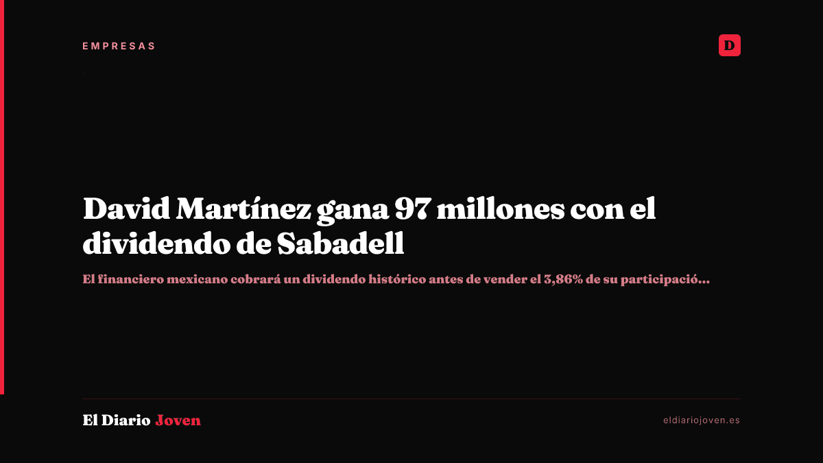 David Martínez gana 97 millones con el dividendo de Sabadell