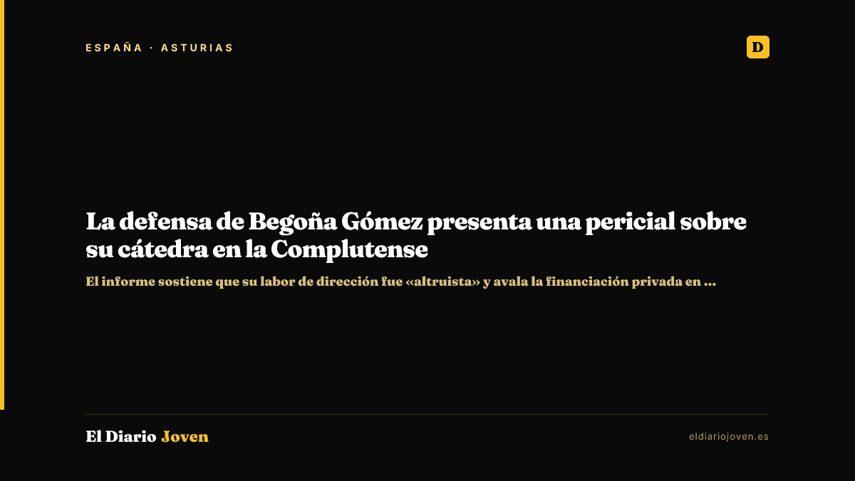 La defensa de Begoña Gómez presenta una pericial sobre su cátedra en la Complutense