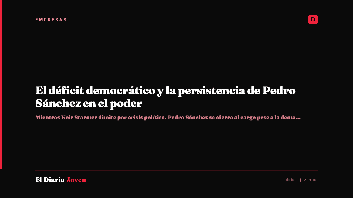El déficit democrático y la persistencia de Pedro Sánchez en el poder