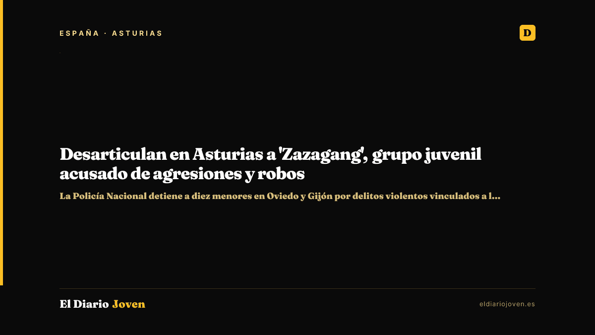 Desarticulan en Asturias a 'Zazagang', grupo juvenil acusado de agresiones y robos