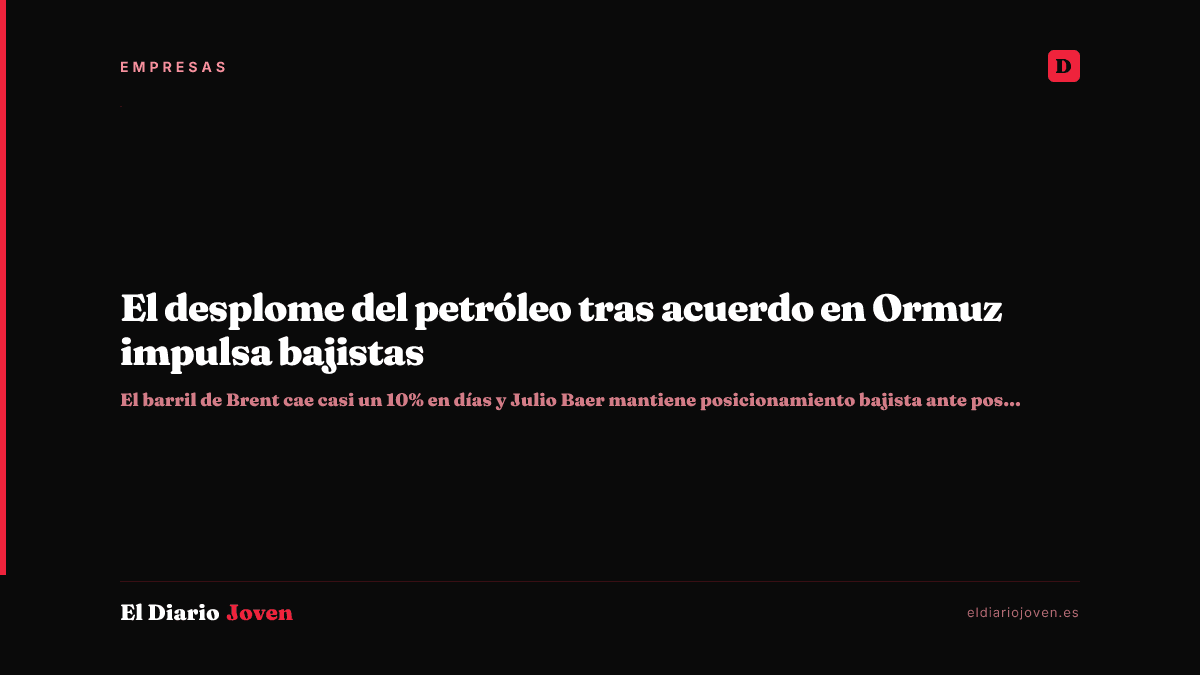 El desplome del petróleo tras acuerdo en Ormuz impulsa bajistas