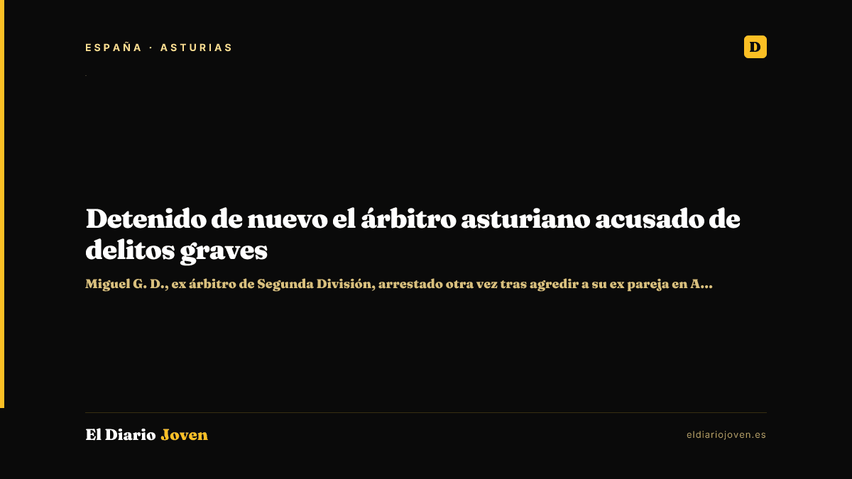 Detenido de nuevo el árbitro asturiano acusado de delitos graves