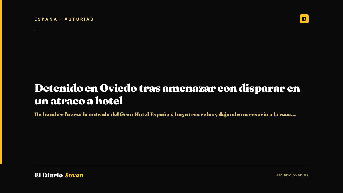 Detenido en Oviedo tras amenazar con disparar en un atraco a hotel