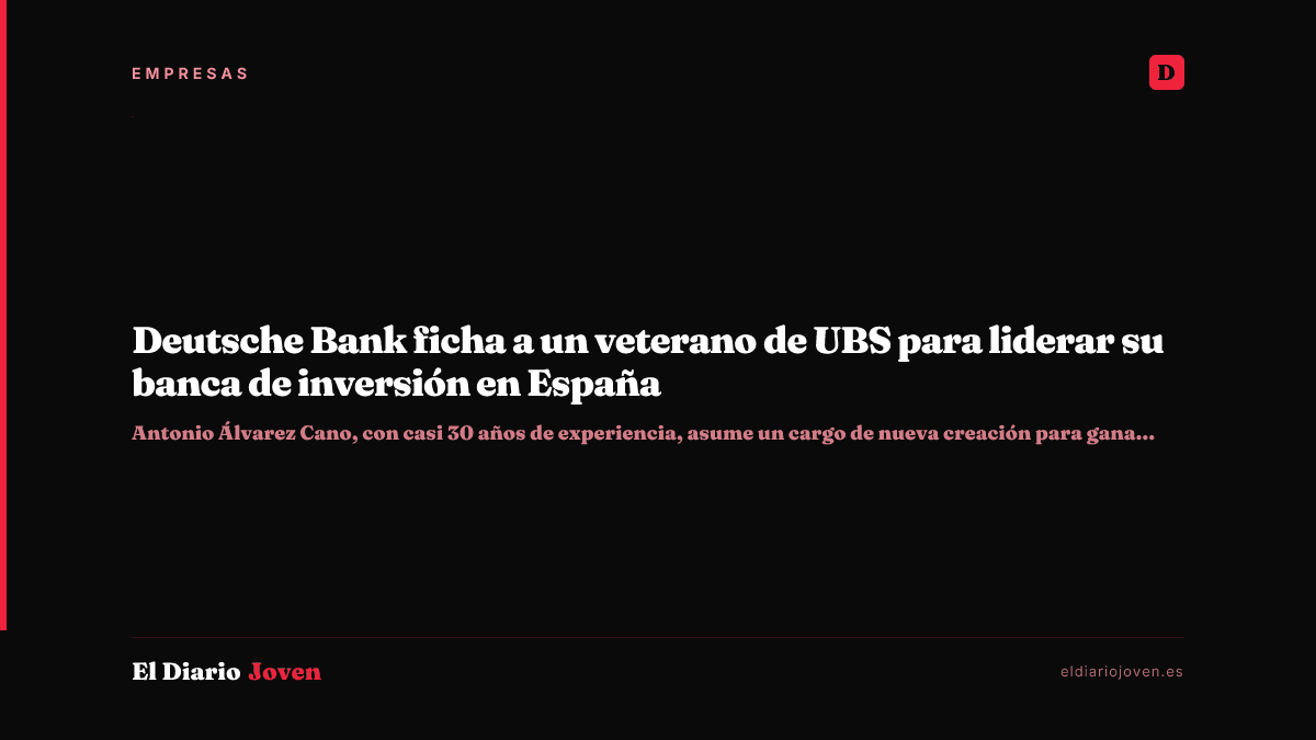 Deutsche Bank ficha a un veterano de UBS para liderar su banca de inversión en España
