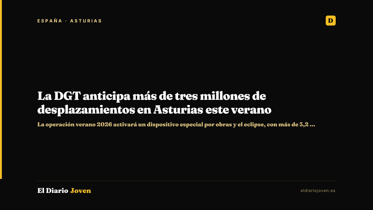 La DGT anticipa más de tres millones de desplazamientos en Asturias este verano