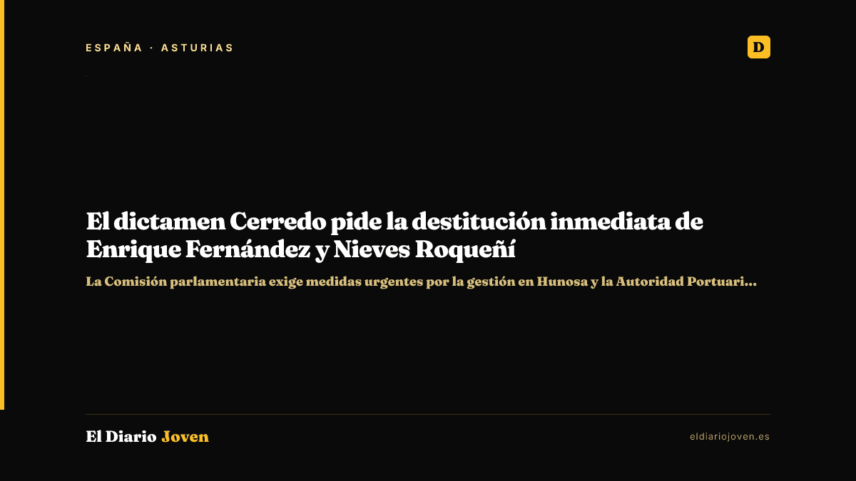 El dictamen Cerredo pide la destitución inmediata de Enrique Fernández y Nieves Roqueñí