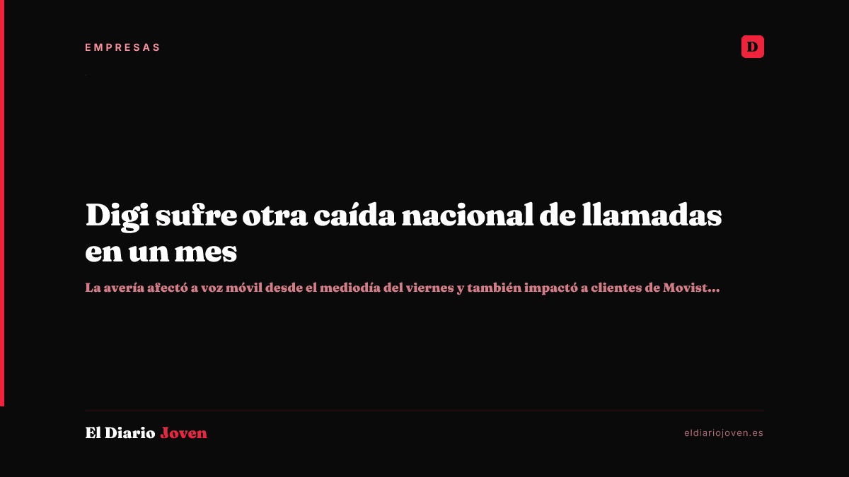 Digi sufre otra caída nacional de llamadas en un mes