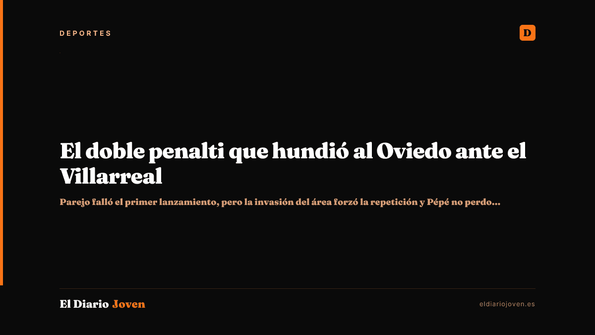 El doble penalti que hundió al Oviedo ante el Villarreal