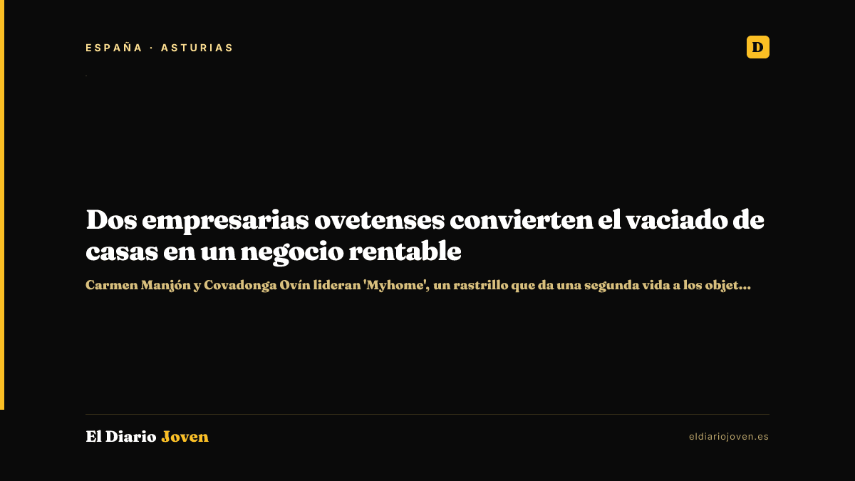Dos empresarias ovetenses convierten el vaciado de casas en un negocio rentable