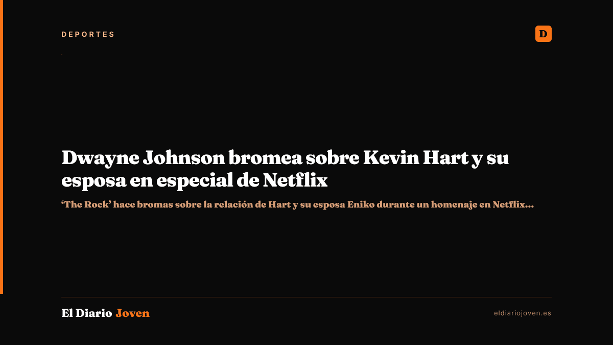 Dwayne Johnson bromea sobre Kevin Hart y su esposa en especial de Netflix