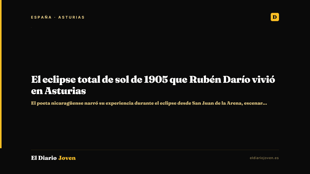 El eclipse total de sol de 1905 que Rubén Darío vivió en Asturias