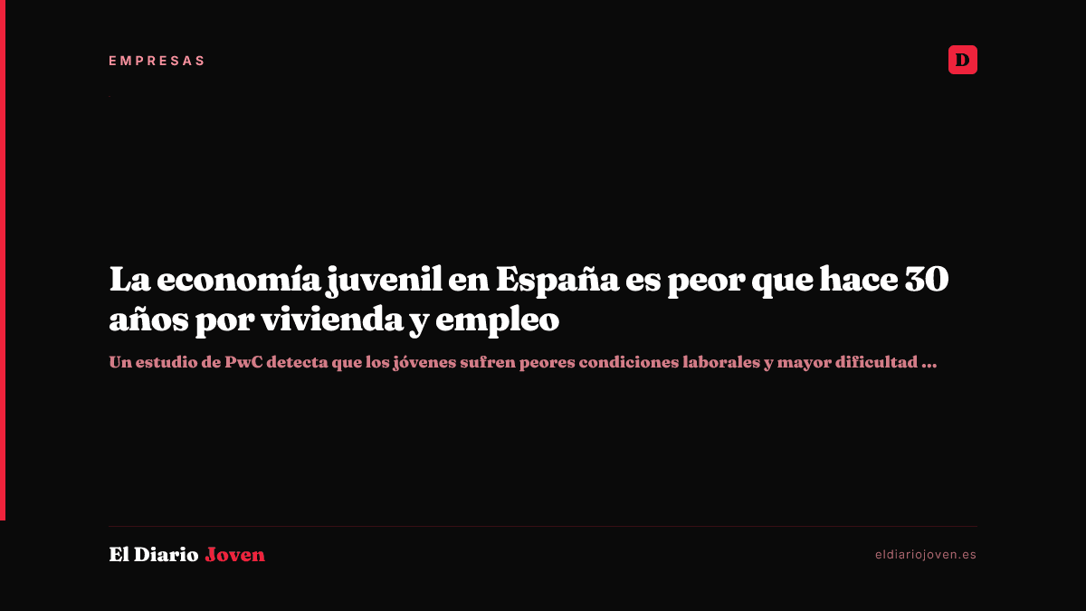 La economía juvenil en España es peor que hace 30 años por vivienda y empleo