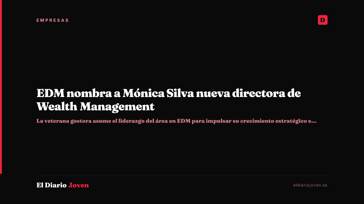 EDM nombra a Mónica Silva nueva directora de Wealth Management