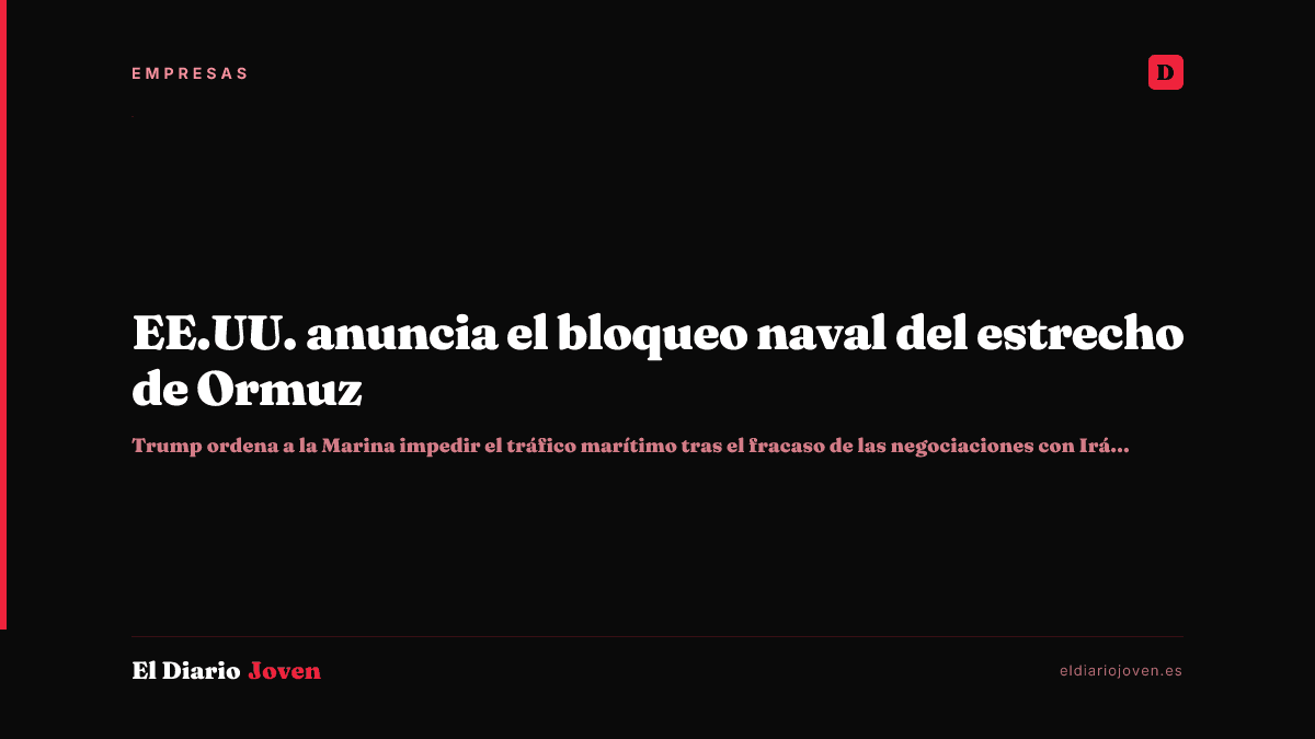EE.UU. anuncia el bloqueo naval del estrecho de Ormuz