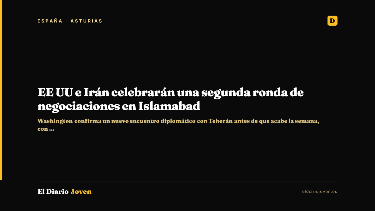 EE UU e Irán celebrarán una segunda ronda de negociaciones en Islamabad