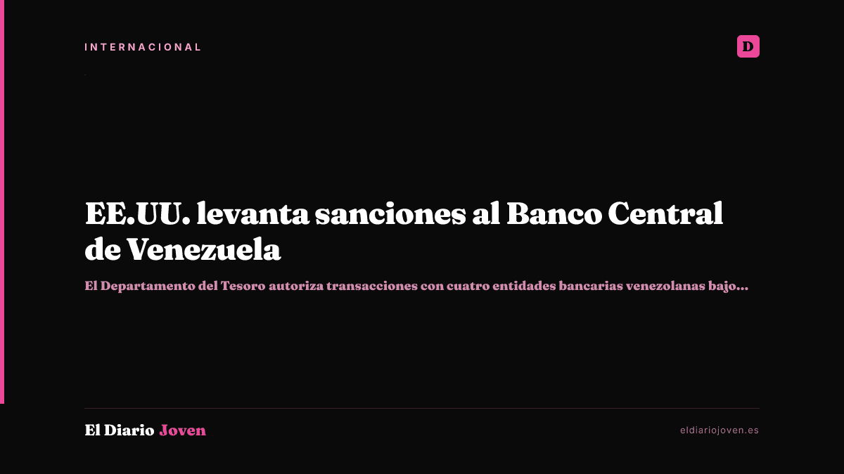 EE.UU. levanta sanciones al Banco Central de Venezuela