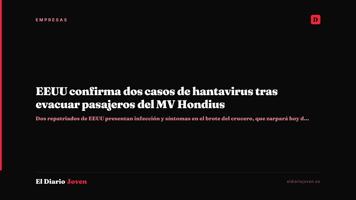 EEUU confirma dos casos de hantavirus tras evacuar pasajeros del MV Hondius
