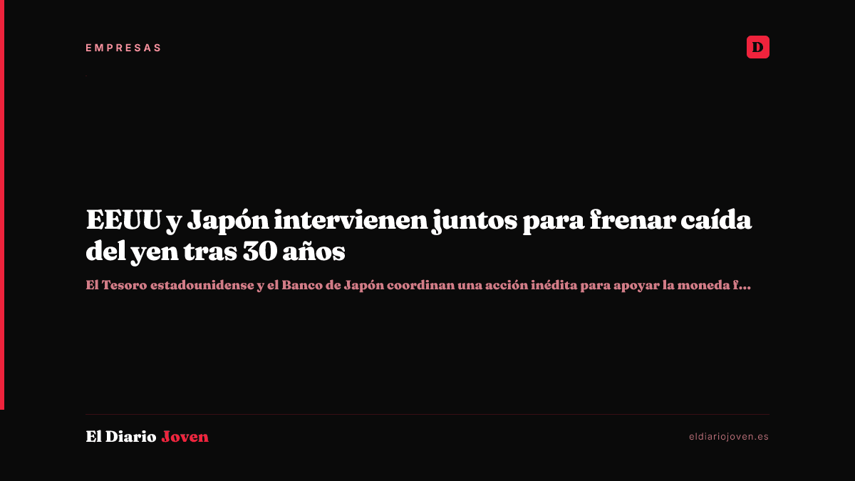 EEUU y Japón intervienen juntos para frenar caída del yen tras 30 años