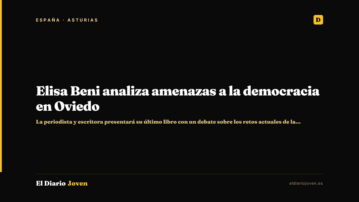 Elisa Beni analiza amenazas a la democracia en Oviedo