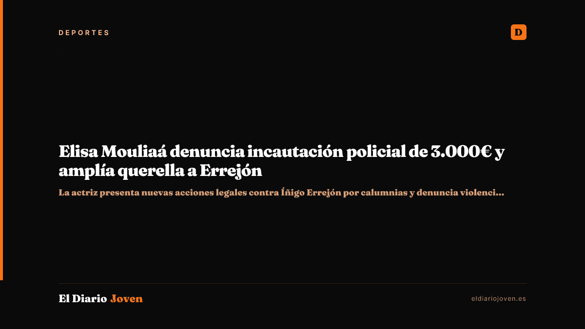 Elisa Mouliaá denuncia incautación policial de 3.000€ y amplía querella a Errejón