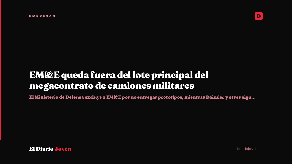 EM&E queda fuera del lote principal del megacontrato de camiones militares