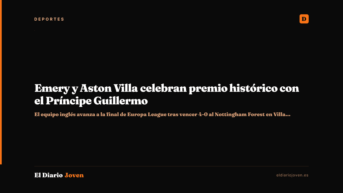 Emery y Aston Villa celebran premio histórico con el Príncipe Guillermo