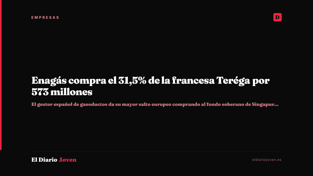 Enagás compra el 31,5% de la francesa Teréga por 573 millones