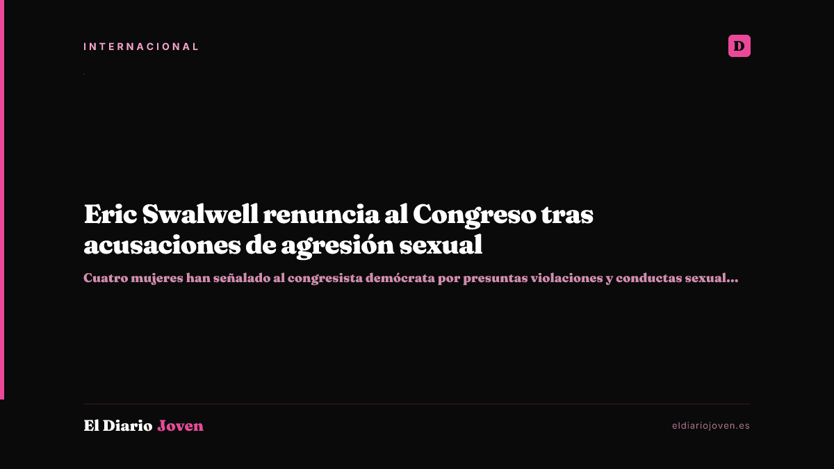 Eric Swalwell renuncia al Congreso tras acusaciones de agresión sexual