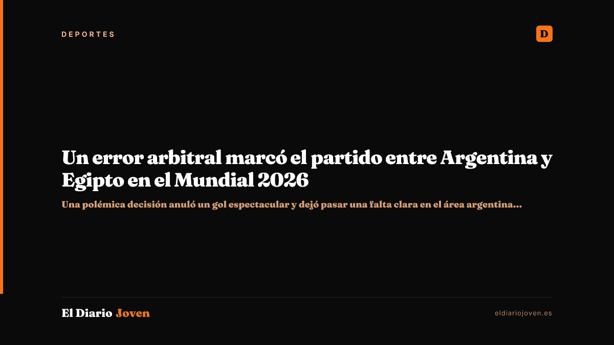 Un error arbitral marcó el partido entre Argentina y Egipto en el Mundial 2026