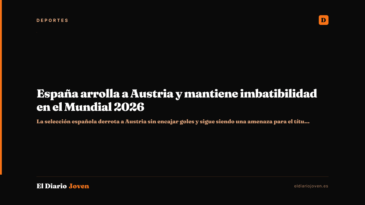 España arrolla a Austria y mantiene imbatibilidad en el Mundial 2026