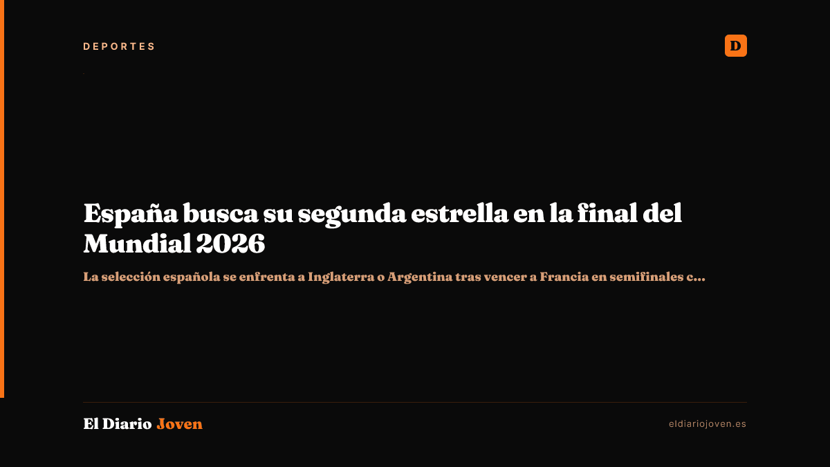 España busca su segunda estrella en la final del Mundial 2026