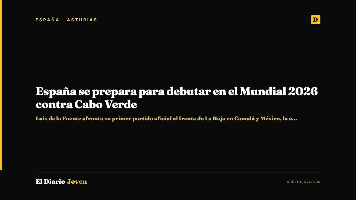 España se prepara para debutar en el Mundial 2026 contra Cabo Verde